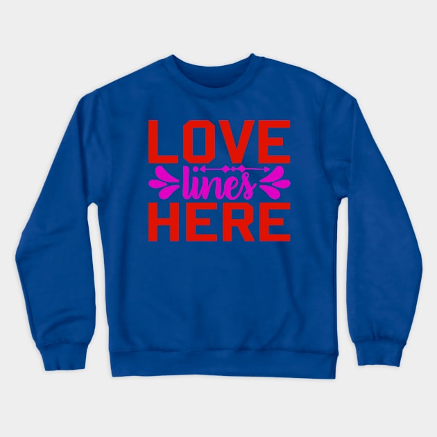 love lines here Crewneck Sweatshirt by busines_night